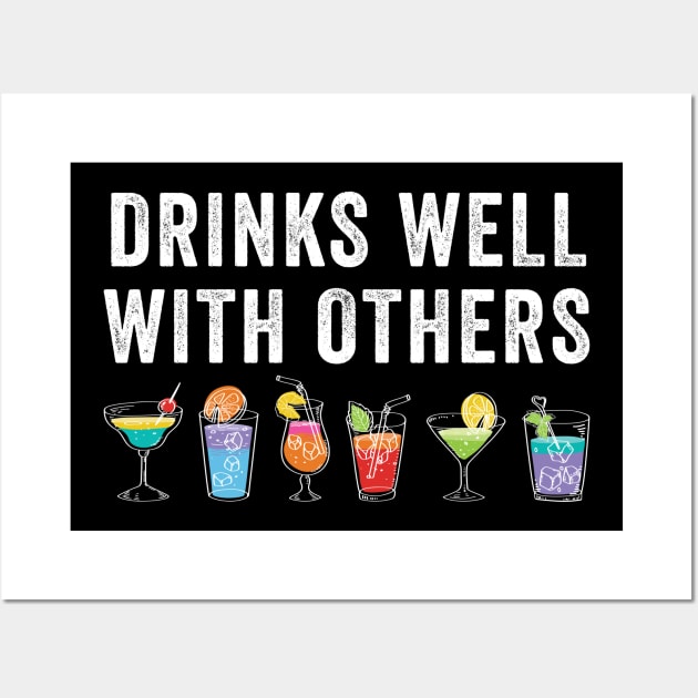 Drinks Well With Others Wall Art by unaffectedmoor